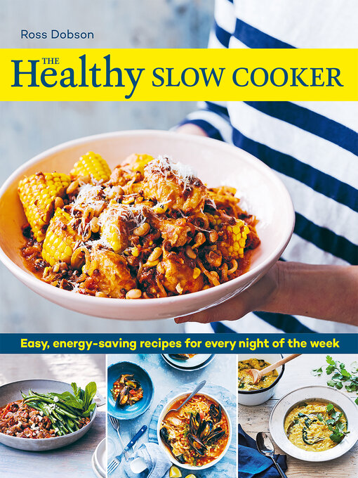 Title details for The Healthy Slow Cooker by Ross Dobson - Available